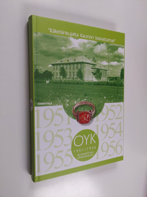 Käkelänkujalta Kaunon kasvattamat : OYK 1951-1956 Orimatt...