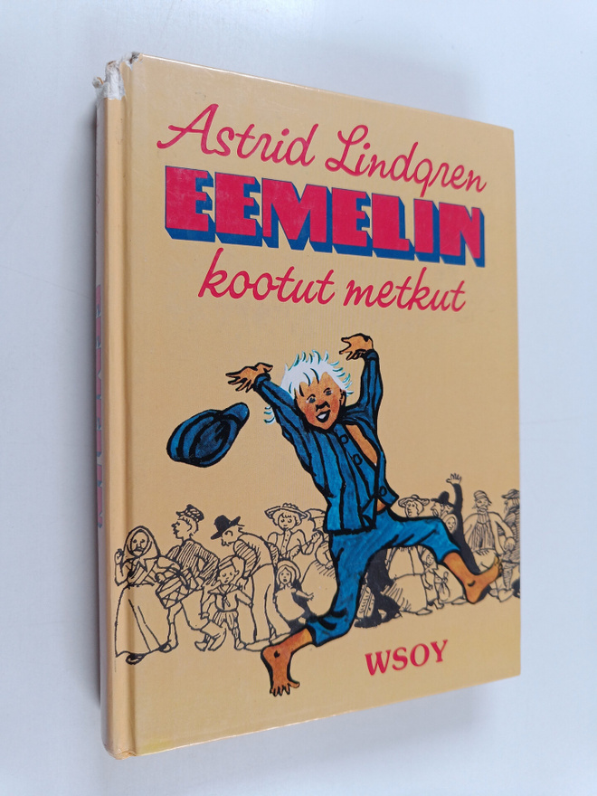 Astrid Lindgren : Eemelin kootut metkut : Vaahteramäen Ee...