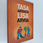 Liisa Huhta : Tasa-arvosta lisäarvoa : käsikirja työpaikk... - pikkukuva 1