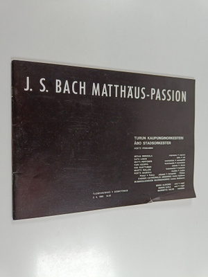 J.S. Bach Matthäus-Passion : Turun kaupunginorkesteri = Å...