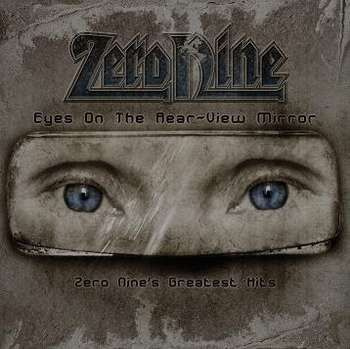Zero Nine - Eyes On The Rear-View Mirror (CD) Greatest Hits