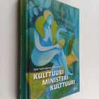 Tytti Isohookana-Asunmaa : Kulttuuri-ministeri-kulttuuri - pikkukuva 1