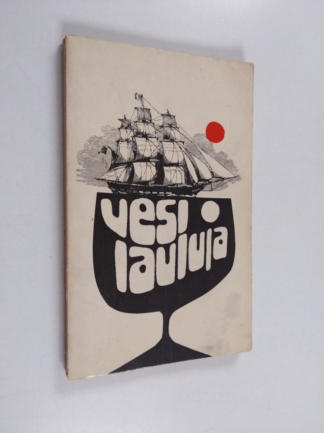 Vesilauluja : Iloisten laulujen, hyvien kirjojen, WSOY:n ...