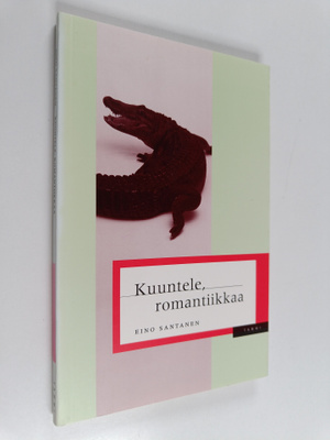 Eino Santanen : Kuuntele, romantiikkaa