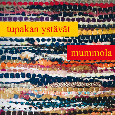 Tupakan Ystävät: Mummola (CD)