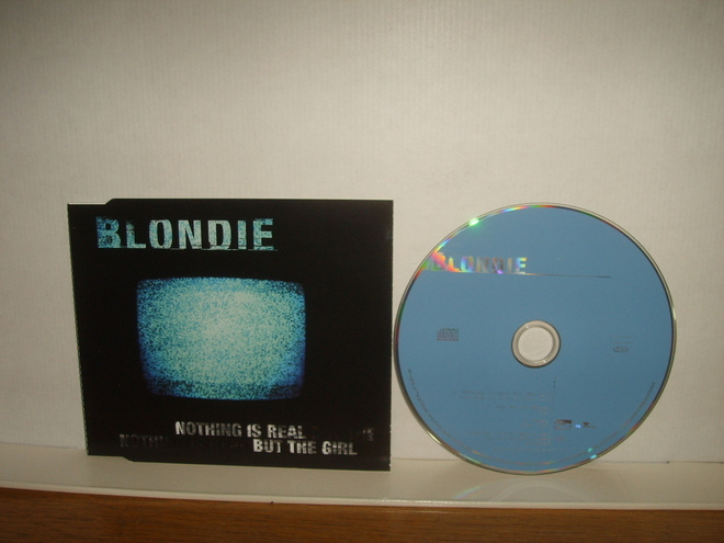Blondie CDS Nothing Is Real But The Girl + 2