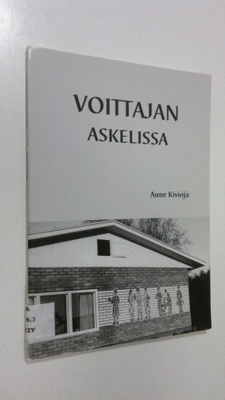 Aune Kivioja : Voittajan askelissa (signeerattu)