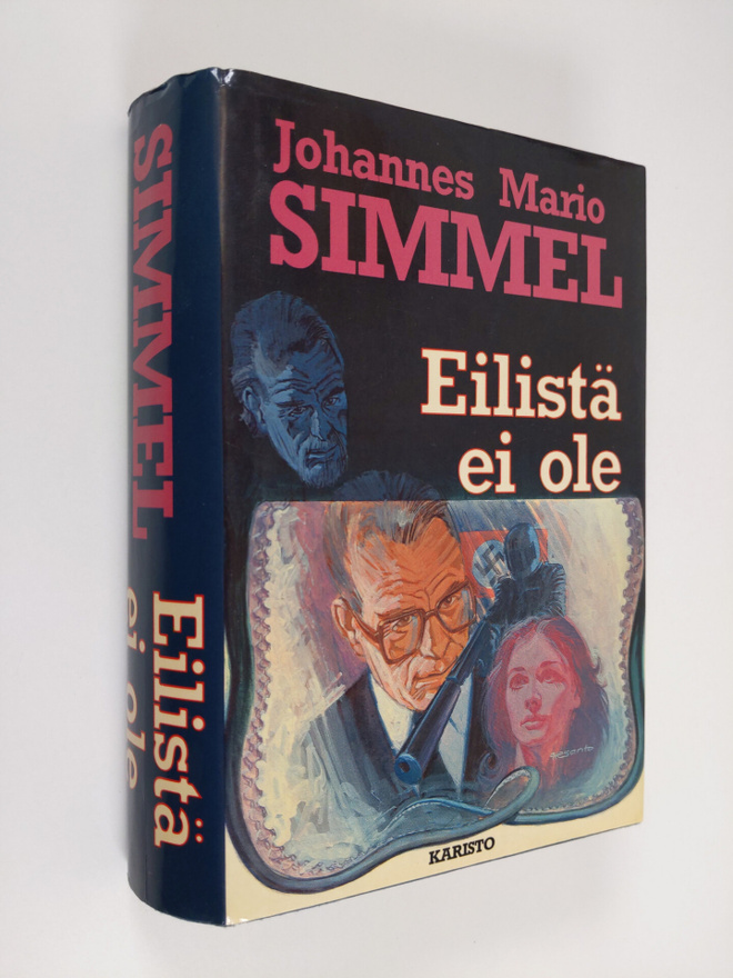 Johannes Mario Simmel : Eilistä ei ole