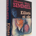 Johannes Mario Simmel : Eilistä ei ole - pikkukuva 1