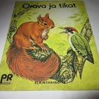 ORAVA JA TIKAT  Eläintarinoita - pikkukuva 1