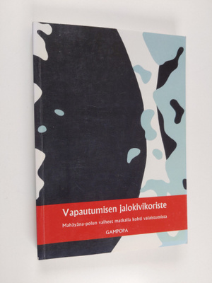 Gampopa : Vapautumisen jalokivikoriste : Mahayana-polun v...