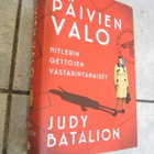 Judy Batalion : Päivien valo : Hitlerin gettojen vastarin... - pikkukuva 1