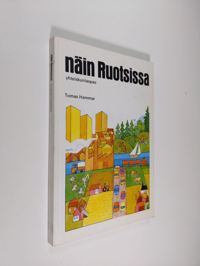 Tomas Hammar : Näin Ruotsissa : yhteiskuntaopas