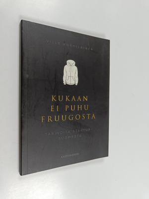 Ville Kormilainen : Kukaan ei puhu Fruugosta : tarinoita ...