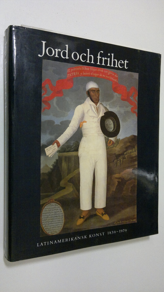 Jord och Frihet : Latinamerikansk konst 1830-1970 - Natio...