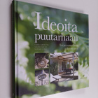 Ulrika Grönlund : Ideoita puutarhaan : tee persoonallinen... - pikkukuva 1