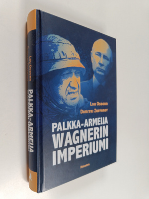 Lou Osborn ym. : Palkka-armeija Wagnerin imperiumi