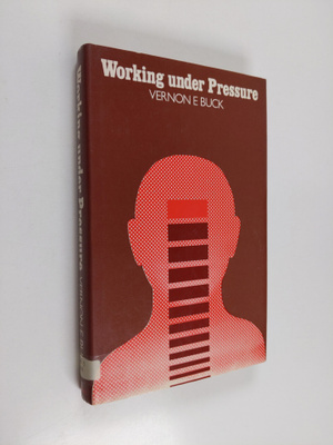 Vernon E. Buck : Working under pressure