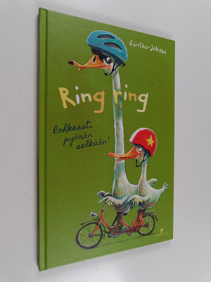 Gunther Jakobs : Ring ring : rohkeasti pyörän selkään!