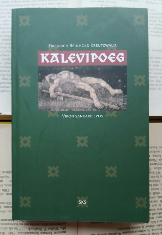 F.R. Kreutzwald - Kalevipoeg: Viron sankarieepos (nid.)