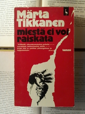 Märta Tikkanen - Miestä ei voi raiskata (nid.)