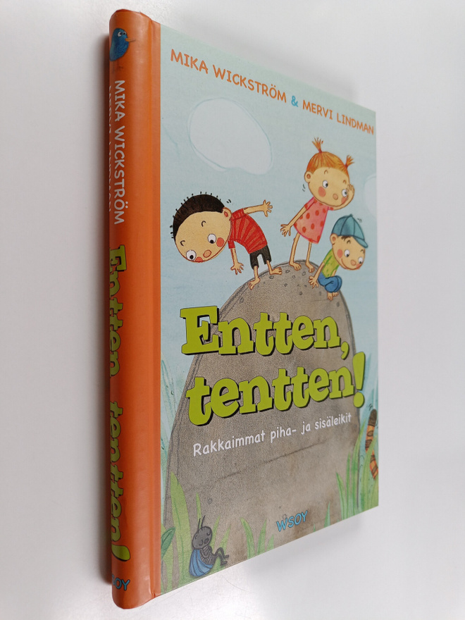 Mika Wickström ym. : Entten, tentten! : rakkaimmat piha- ...