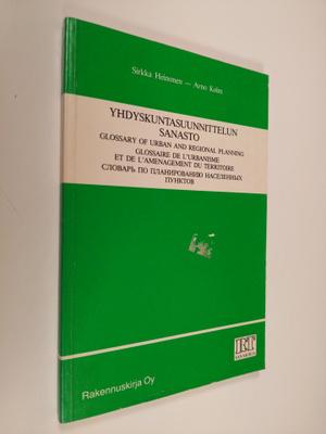 Sirkka Heinonen : Yhdyskuntasuunnittelun sanasto Glossary...