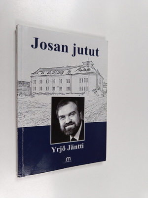 Yrjö Jäntti : Josan jutut (signeerattu)