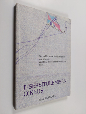 Eija Partanen : Itseksitulemisen oikeus