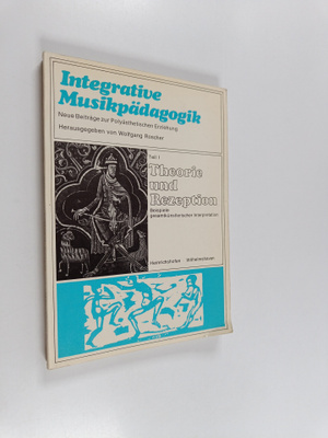 Integrative Musikpädagogik - Neue Beiträge zur Polyästhet...