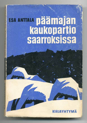 Esa Anttala: Päämajan kaukopartio saarroksissa (1.p., 1961)