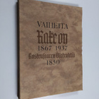 Armas Salojoki : Vaiheita : Rake Oy 1867-1937 : Koskensaa... - pikkukuva 1