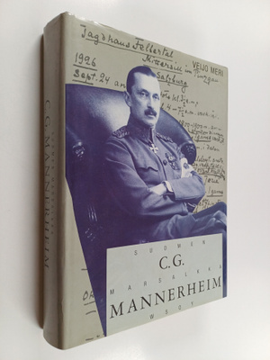 Veijo Meri : C. G. Mannerheim, Suomen marsalkka (signeera...