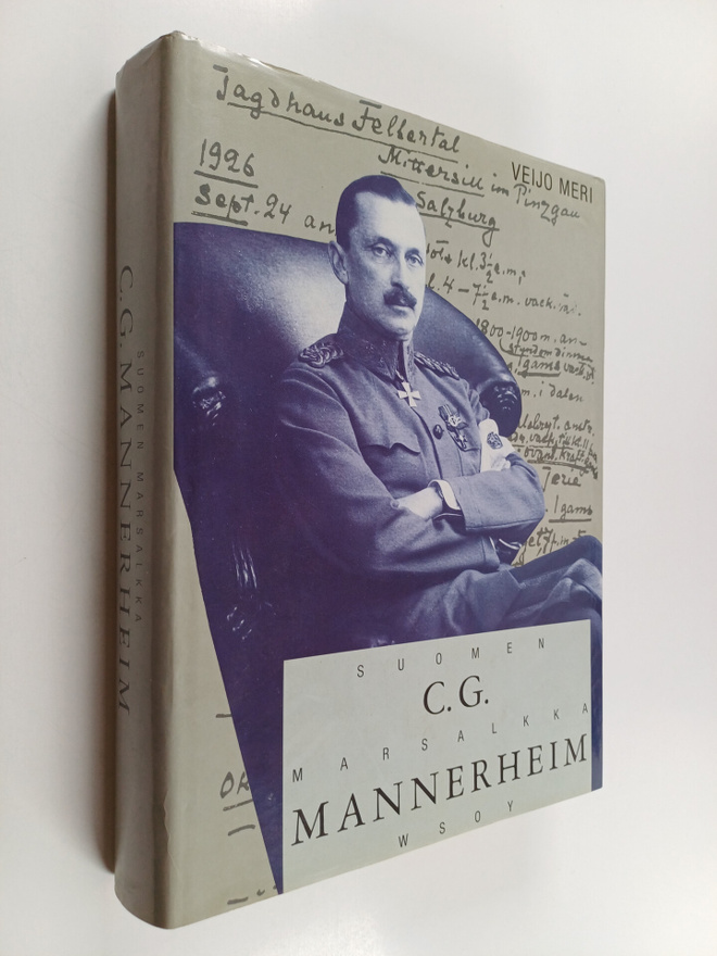 Veijo Meri : C. G. Mannerheim, Suomen marsalkka (signeera...