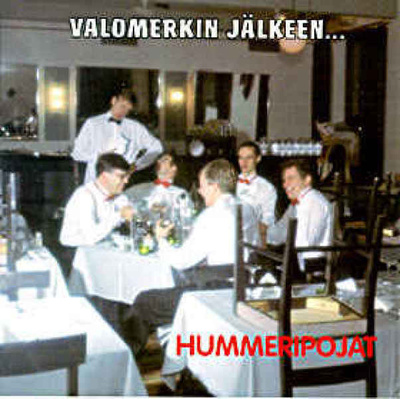 HUMMERIPOJAT : Valomerkin jälkeen