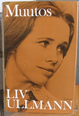 Liv Ullmann: Muutos, Tammi 1976. 242 s.
