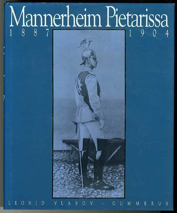 Leonid Vlasov: Mannerheim Pietarissa 1887-1904 (1.p.)