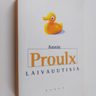 Annie Proulx : Laivauutisia - pikkukuva 1