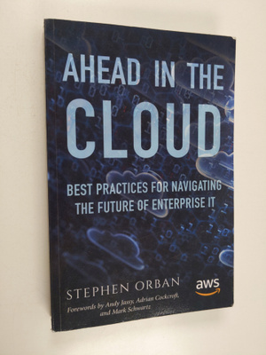 Stephen Orban : Ahead in the Cloud - Best Practices for N...