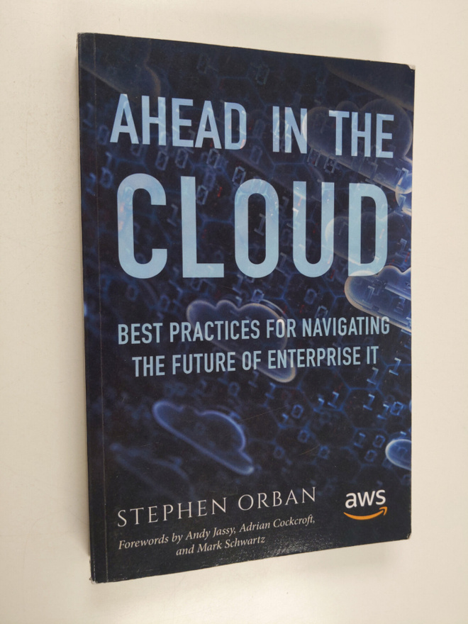 Stephen Orban : Ahead in the Cloud - Best Practices for N...