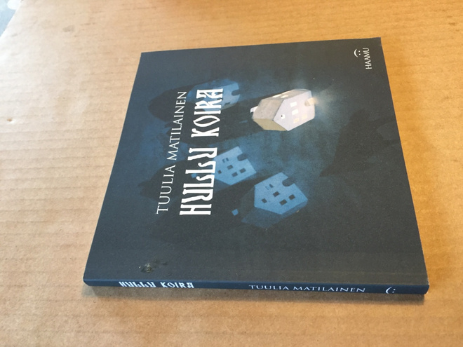 TUULIA MATILAINEN HULLU KOIRA HYVÄ