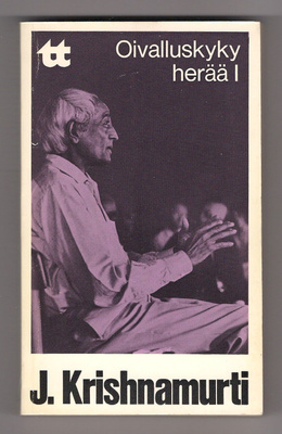 Krishnamurti: Oivalluskyky herää I