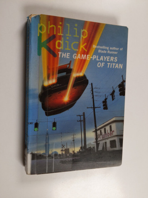 Philip K. Dick : The game-players of Titan
