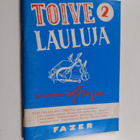 Toivelauluja 2 : kokoelma suosittujen laulujen ja iskelmi... - pikkukuva 1