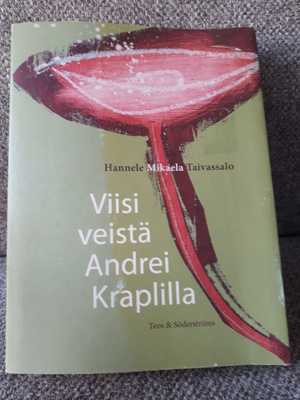Hannele Mikaela Taivassalo: Viisi veistä Andrei Kraplilla