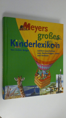 Achim Bröger : Meyers grosses Kinderlexikon