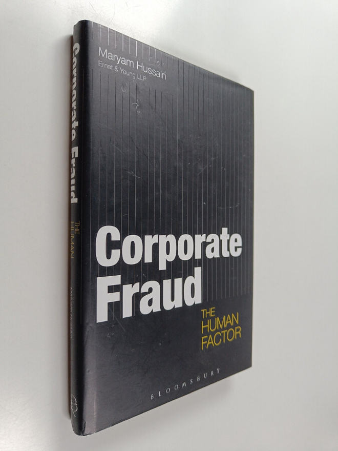 Maryam Hussain : Corporate Fraud - The Human Factor