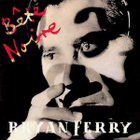 { bryan ferry (roxy music) - bete noire } - pikkukuva 1
