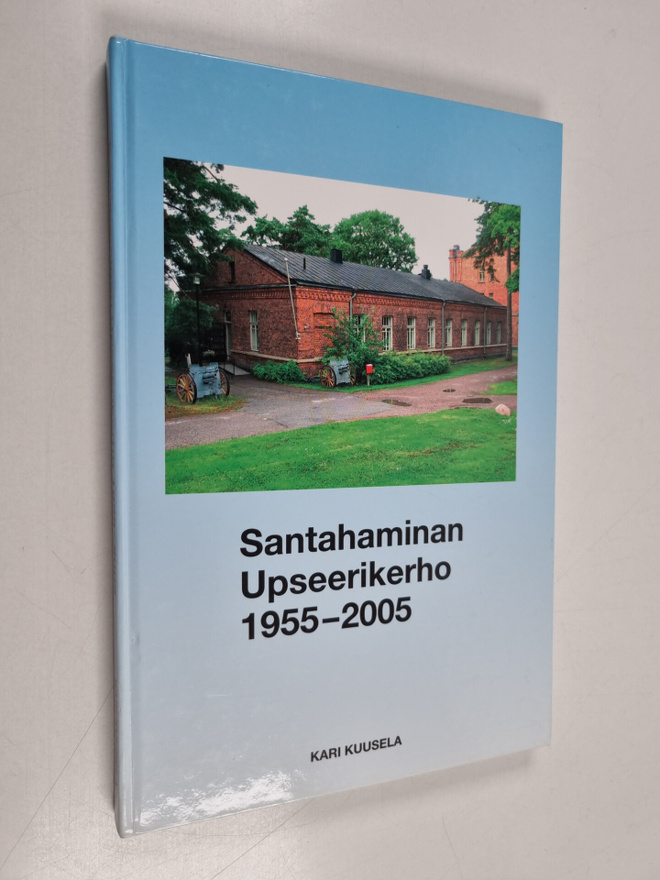 Kari Kuusela : Santahaminan upseerikerho 1955-2005 (signe...