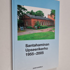 Kari Kuusela : Santahaminan upseerikerho 1955-2005 (signe... - pikkukuva 1